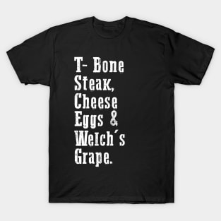 Guest Check - T-Bone Steak, Cheese Eggs, Welch's Grape T-Shirt